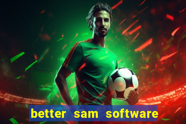 better sam software automatic mouth